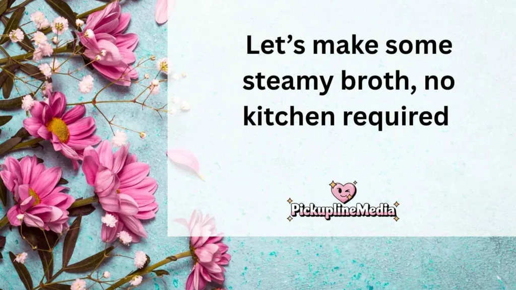  Dirty Pho Pickup Lines