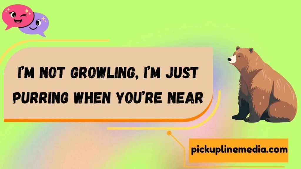 Grizzly Bear Pick Up Lines
