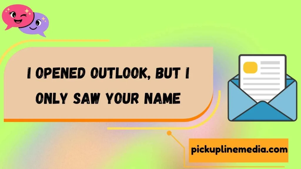 Outlook Pickup Lines