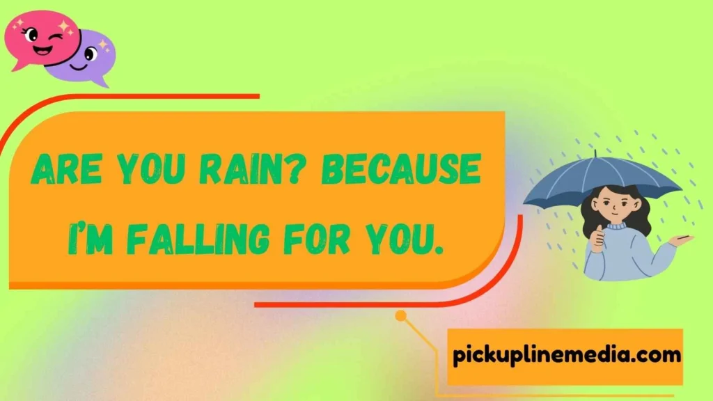 Rainy Day Pick Up Lines