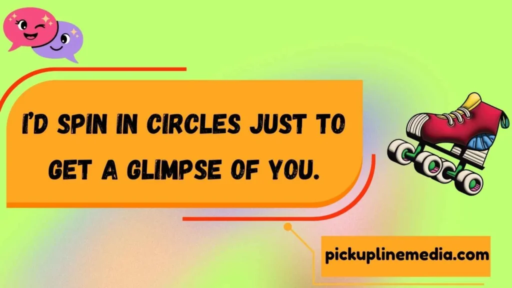 Skate Wheel Pick Up Lines
