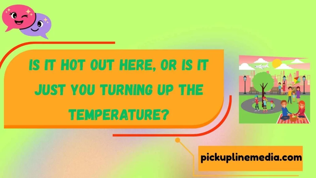 Sunny Day Pick Up Lines